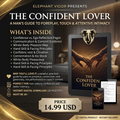 The Confident Lover – A Man’s Guide to Foreplay, Touch & Attentive Intimacy