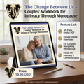The Change Between Us – Couples’ Workbook for Intimacy Through Menopause
