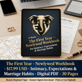 The First Year – Newlywed Workbook for Intimacy, Expectations & Marriage Habits